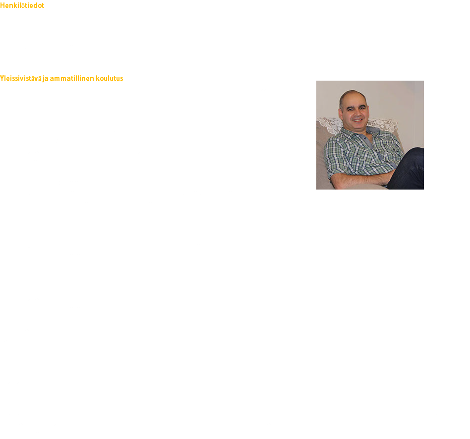 Henkilötiedot Etunimi / Sukunimi: Hamid Al-Sammarraee Matkapuhelin: 0442034060 Kansalaisuus: irakilainen, suomalainen Syntymäaika: 7. heinäkuuta 1970 ﷯ Yleissivistävä ja ammatillinen koulutus 1. Tutkinnon nimi: Koneenrakennus ja ilmailutekniikka, lisensiaatin tutkinto. Pääaineena lentokonetekniikka. Oppilaitos: Bagdadin Yliopiston Tekninen tiedekunta 01.10.1988 - 30.06.1992 2. Tutkinnon nimi: Tietokoneen käyttäjän AB-kortti Oppilaitos: Etelä-Savon ammattiopisto Oppisisällöt: Julkaise tehokkaasti (kuvankäsittely, taitto, verkkojulkaisu, julkaisuohjelmistojen yhteiskäyttö ja PDF -tiedostot). 3. Tietokoneen käyttäjän A-kortti Oppisisällöt: tekstinkäsittely, tietotekniikan perusteet, käyttöjärjestelmä ja tiedon hallinta, esitysgrafiikka, kuvankäsittely, Internet ja sähköposti. 4. TV-tuotannon perusteet Oppilaitos: Mikkelin ammattikorkeakoulu/ Avoin AMK Oppisisällöt: Hallitse videotuotantoprosessin eri vaiheet sekä kameratekniikka. Arvosana K5 (Kiitettävä) 5. 3D-Mallinnus Oppilaitos: Mikkelin ammattikorkeakoulu/ Avoin AMK Oppisisällöt : 3D -grafiikan esittämisen ja tuottamisen perusteet. Arvosana K5 (Kiitettävä) Henkilökohtaiset tiedot ja taidot Äidinkieli : arabia Muu kielitaito: englanti, suomi Tekniset tiedot ja taidot: Käytän sujuvasti 3D-studio Max -ohjelmaa. Tietotekniset taidot Käytän seuraavia ohjelmistoja: Adobe Photoshop, Adobe Premiere, Adobe After Effects, Adobe Indesign, Boujou, Sound Forge, tekstinkäsittely, käyttöjärjestelmä ja tiedon hallinta, esitysgrafiikka, kuvankäsittely, Internet ja sähköposti. Osaan myös huoltaa tietokoneita. 